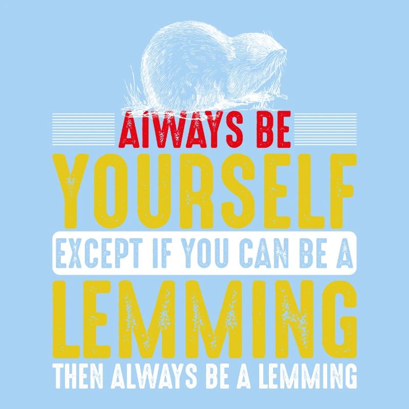 Always Be A Lemming - Lemminge