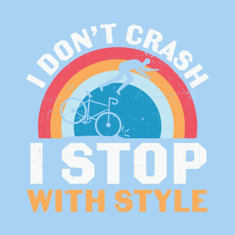 Cycling I Don’t Crash I Stop With Style
