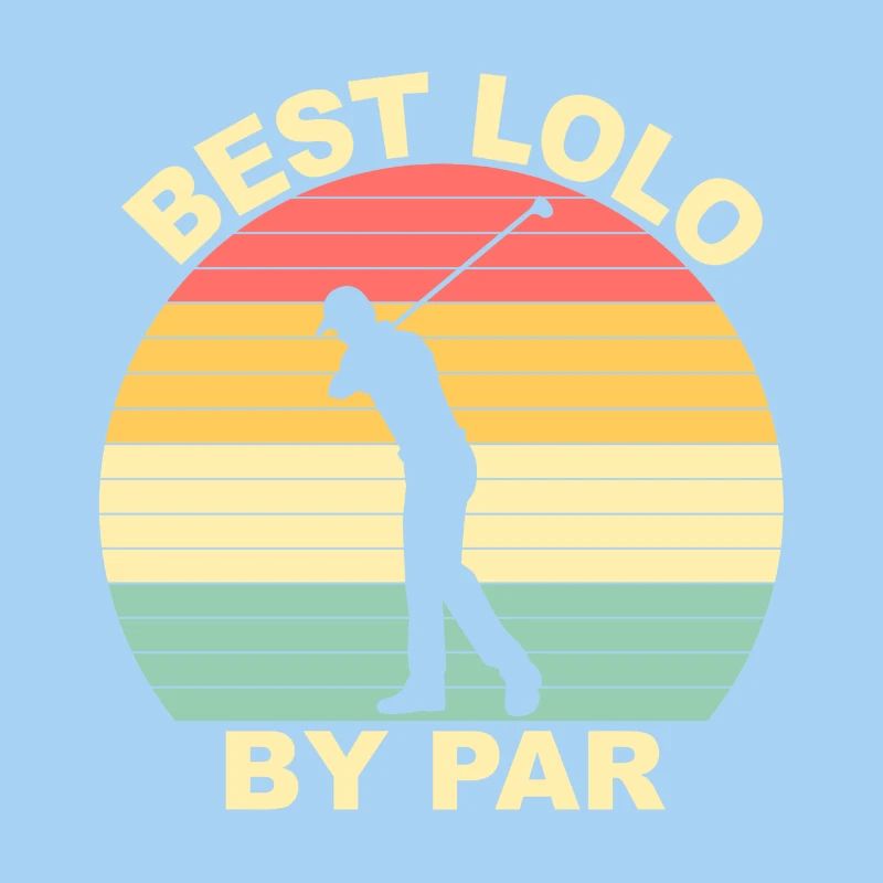 Best Lolo By Par - Golfing