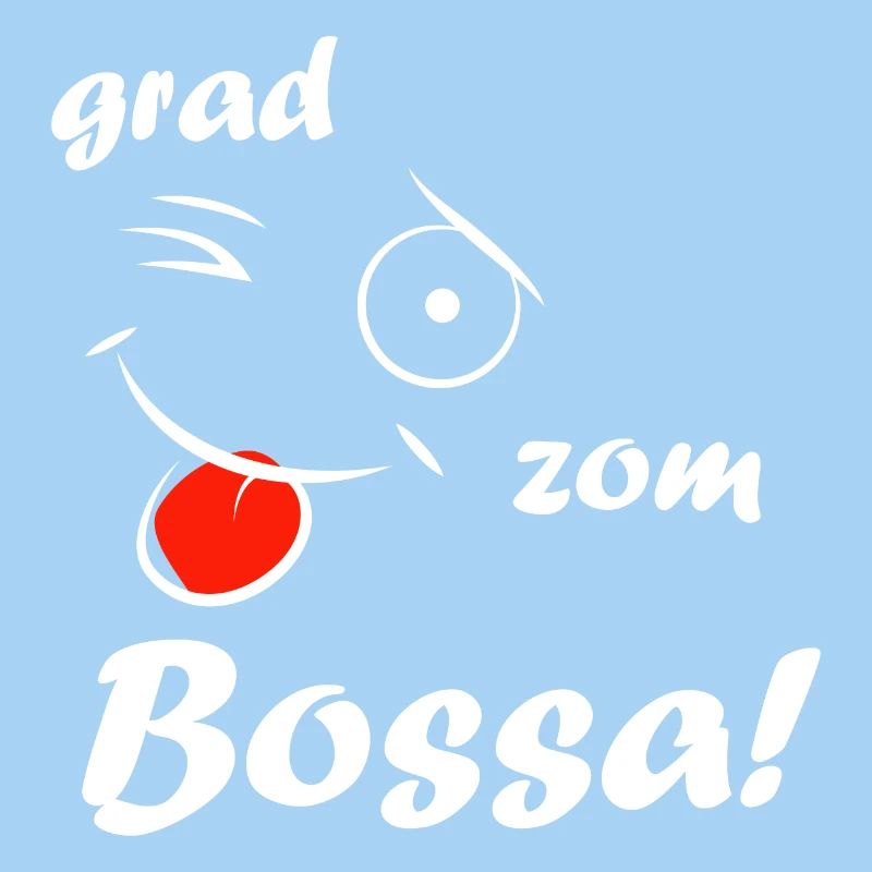 Grad zom Bossa! - white