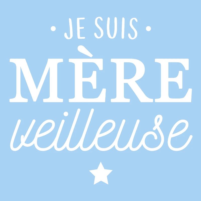 Je suis mère veilleuse