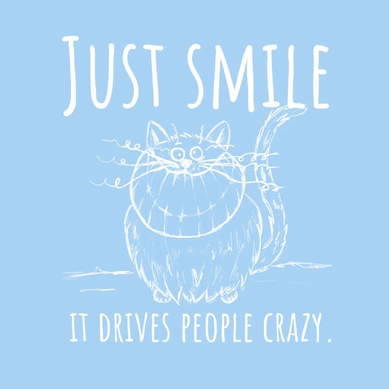 Souriez simplement, ça rend les gens fous ! Chats du Cheshire w