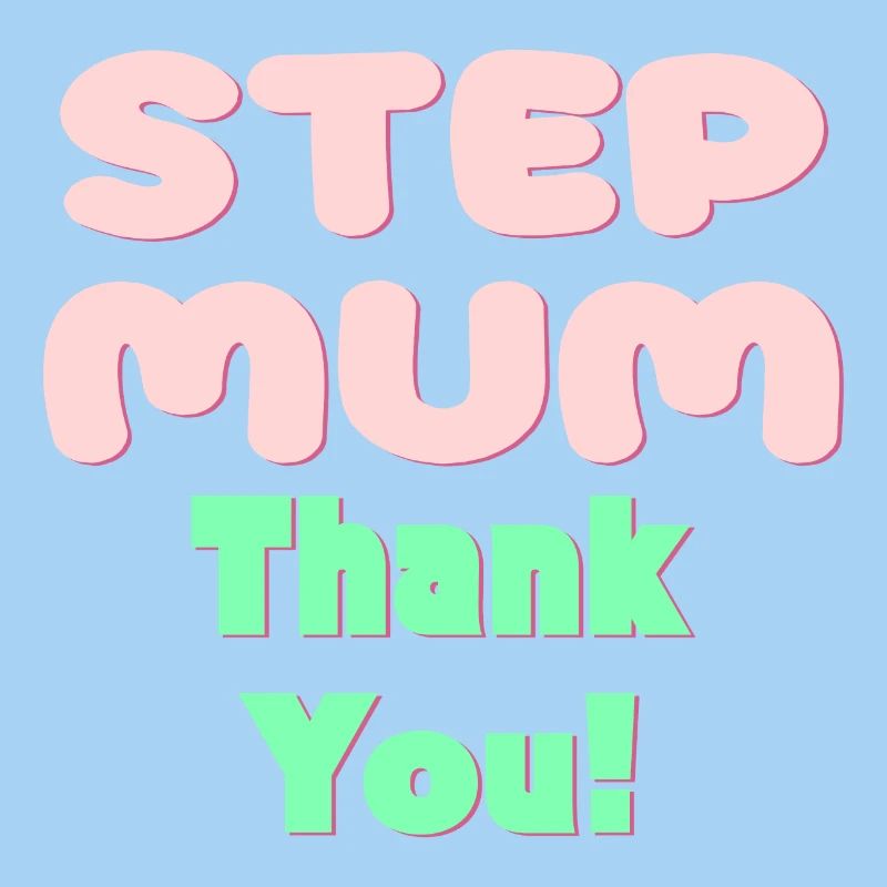 STIEFMUTTER DANKE - MUTTERTAG