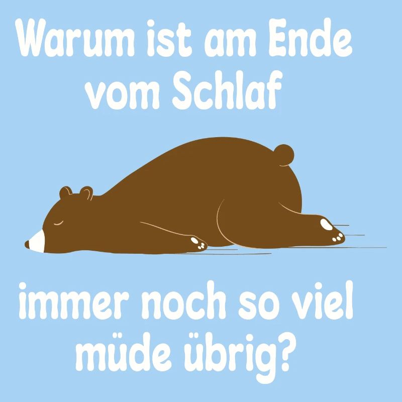 Müde schlafen Bär Lustiger Spruch