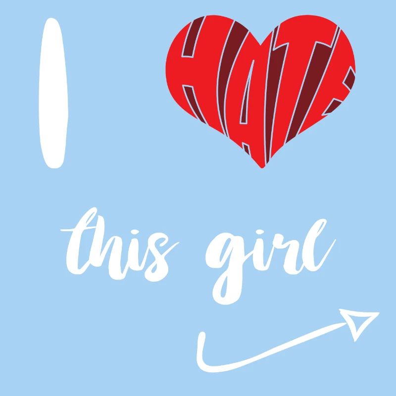 Hate This Girl Stop Hate Anti Hate