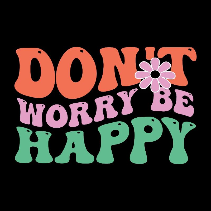 Don't worry – Happy