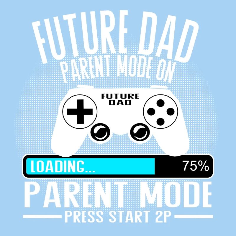 Future Dad – Parent Mode On