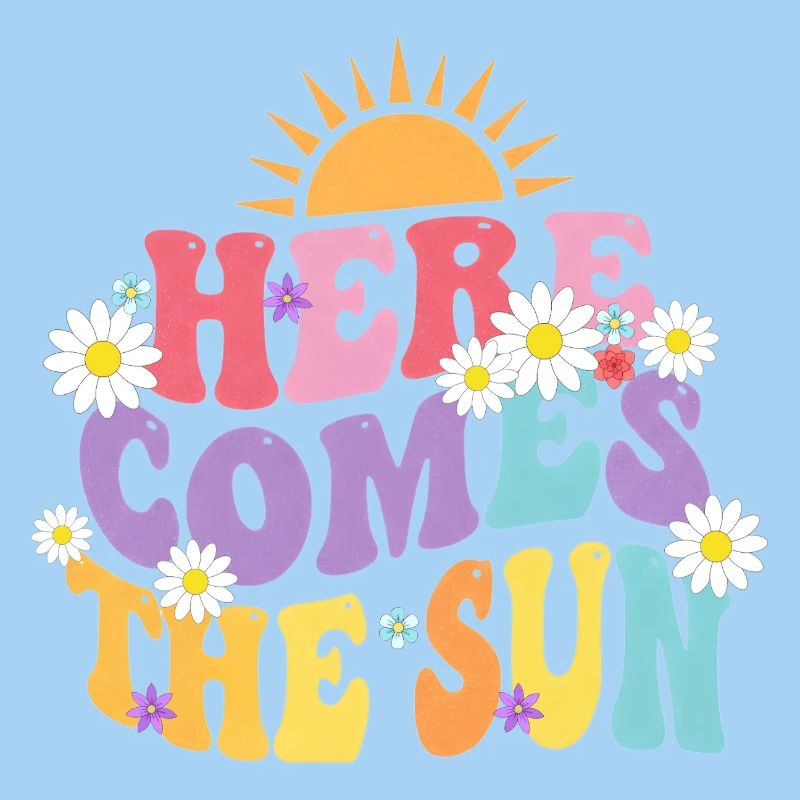 HERE COMES THE SUN Soleil et Fleurs Tendance