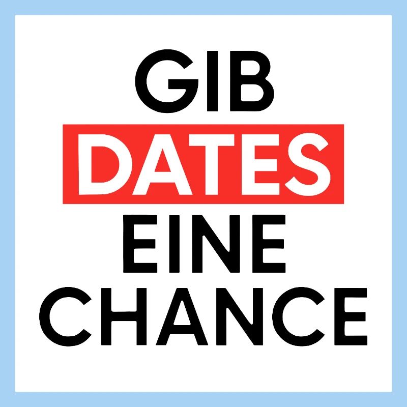 Give dates a chance