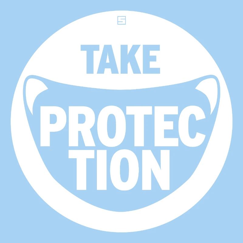 TAKE PROTECTION