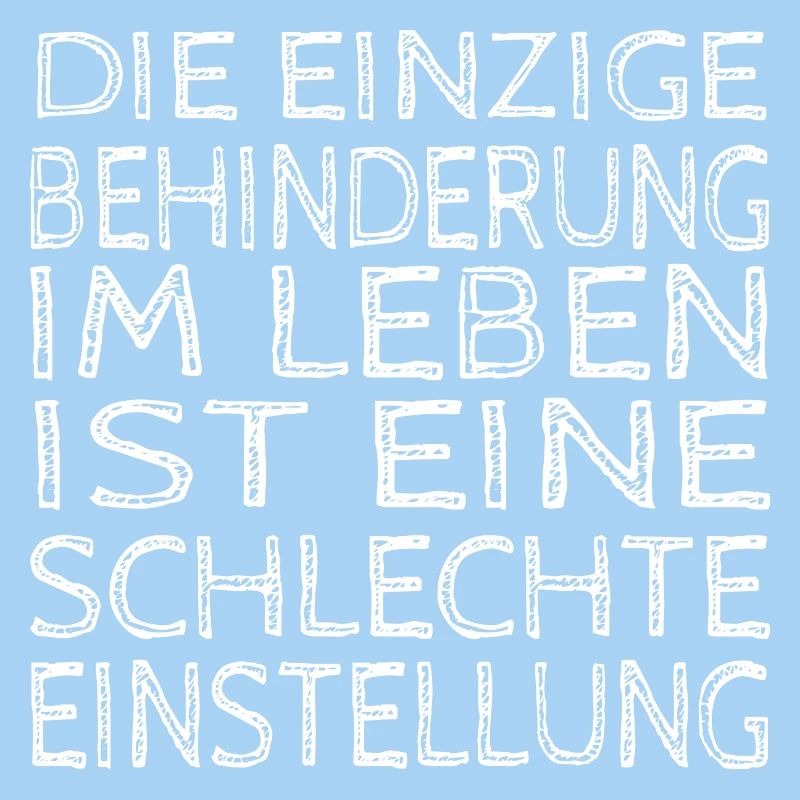 Die einzige Behinderung: Schlechte Einstellung