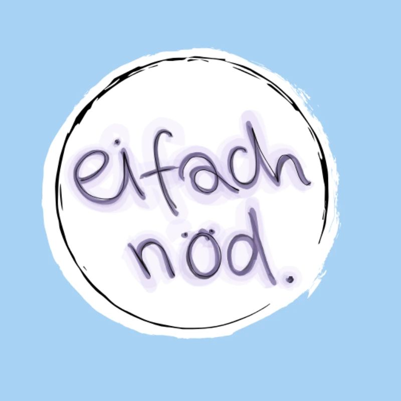 Eifach nöd.