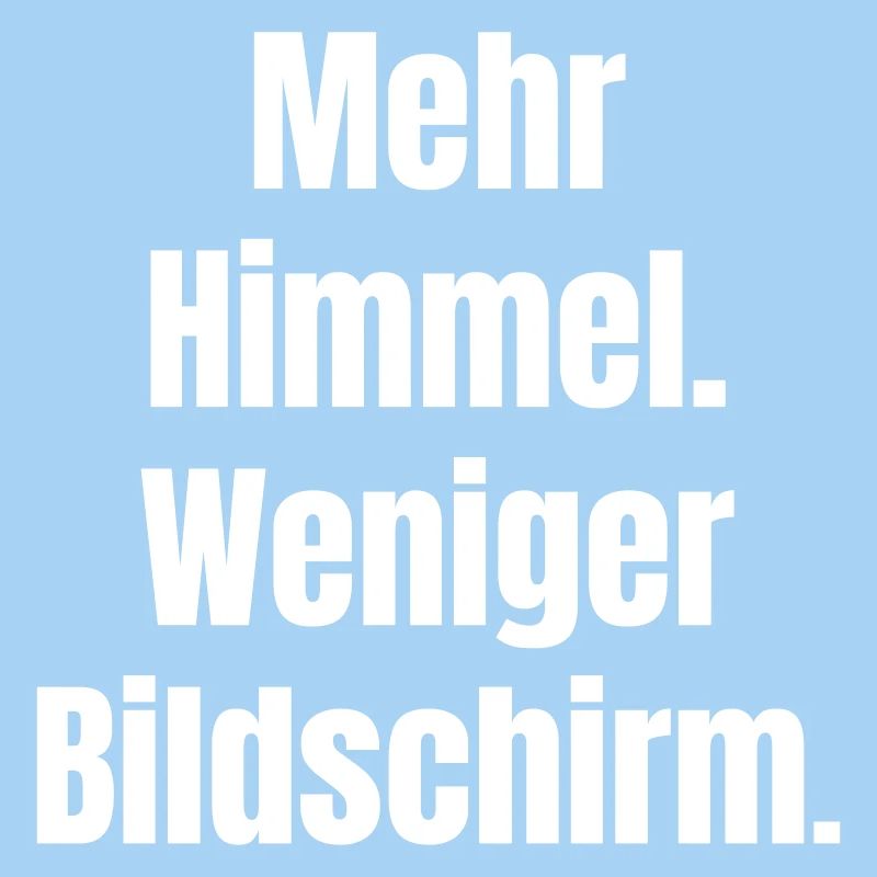 More sky, less screen