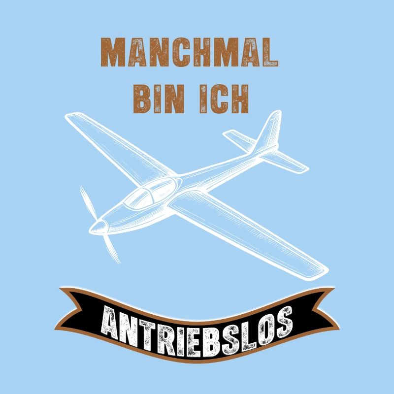 Manchmal Bin Ich Antriebslos Flugzeug