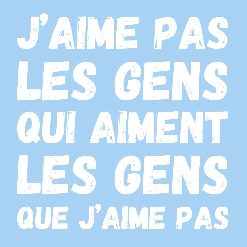 Les gens que j'aime pas