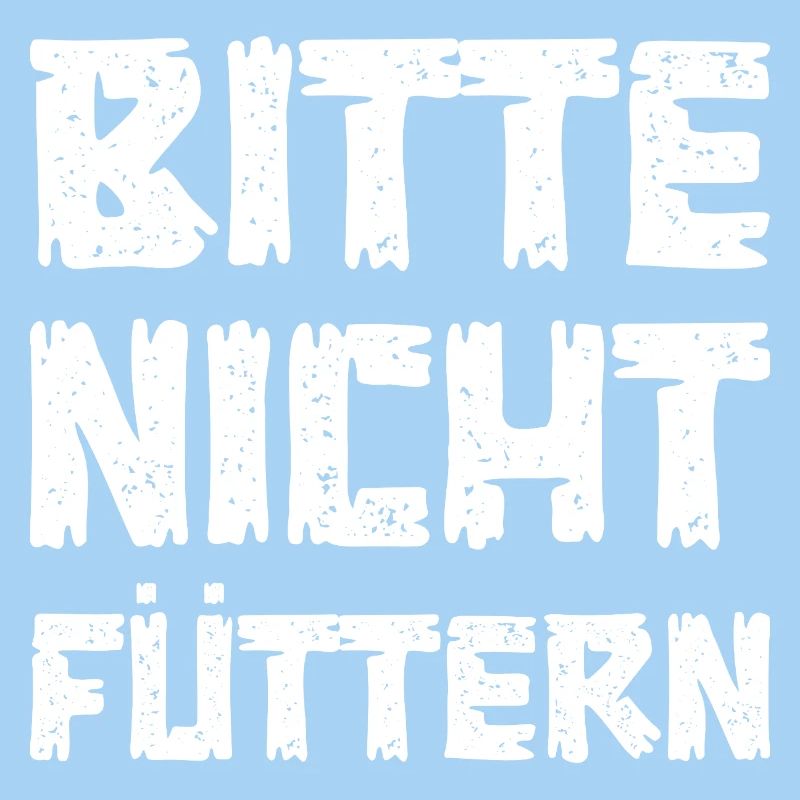 Bitte nicht füttern