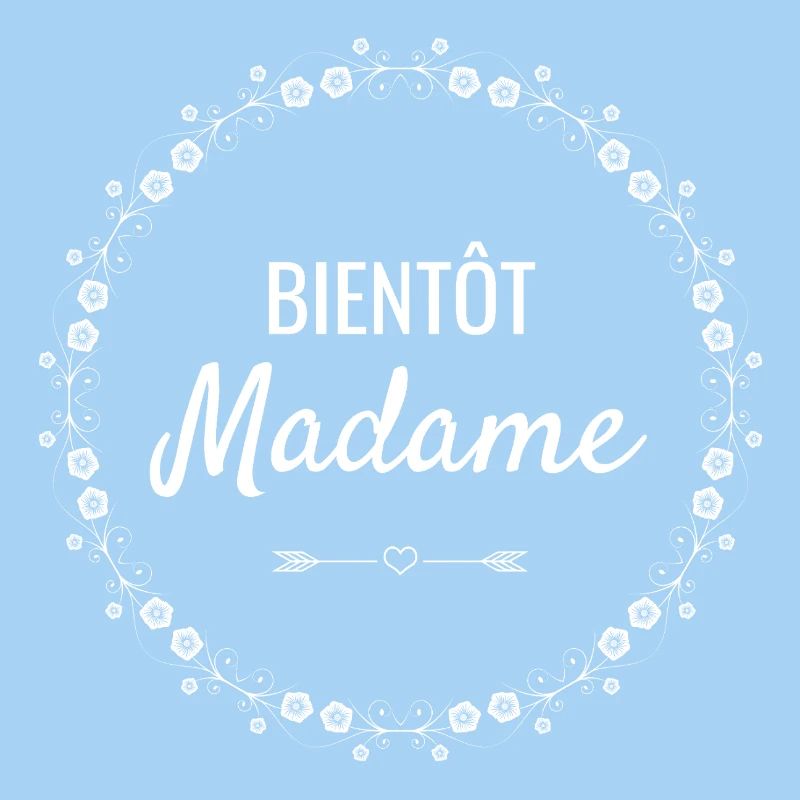 Bientôt Madame