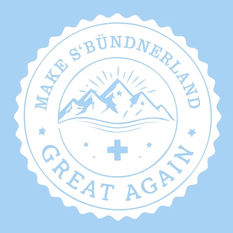 make s'Bünderland great again