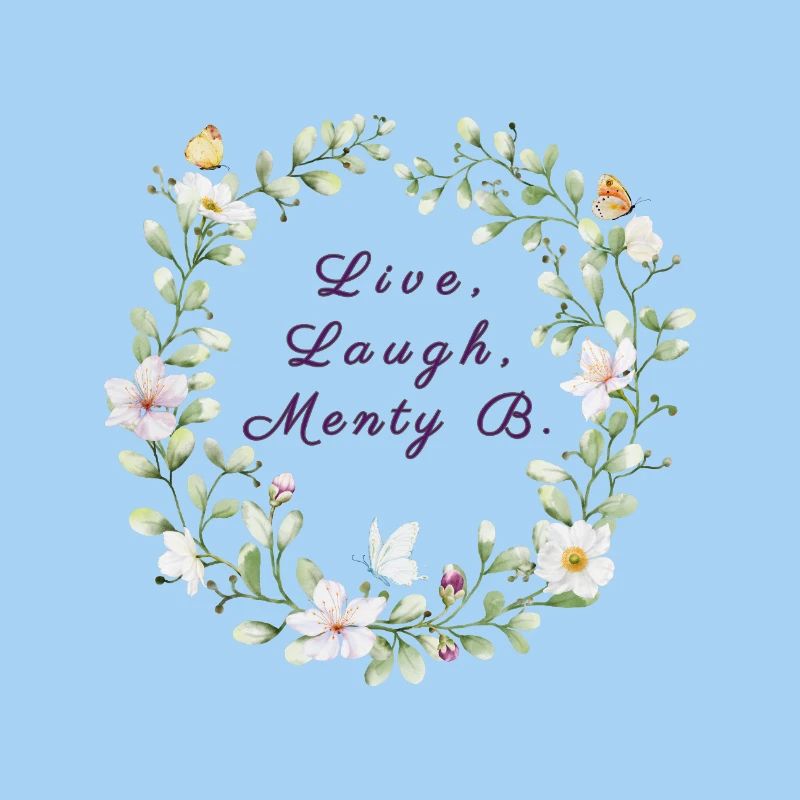 Live, Laugh, Menty B. | Ironic breakdown