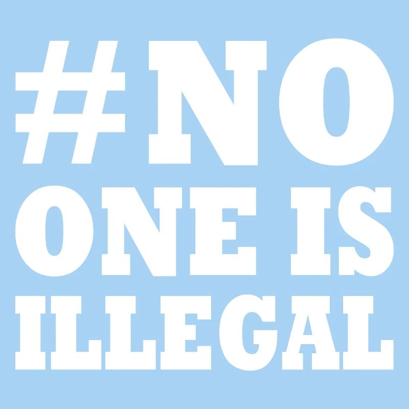 No one is illegal