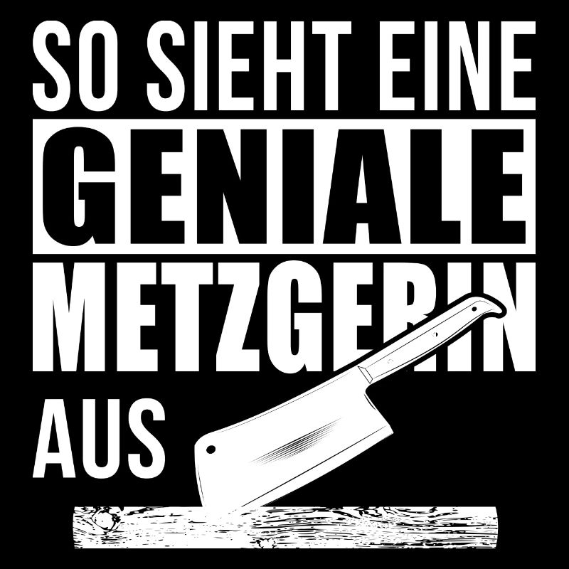 Geniale Metzgerin