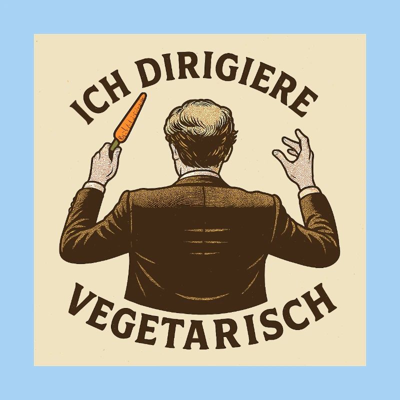 Dirigent Ich dirigiere vegetarisch
