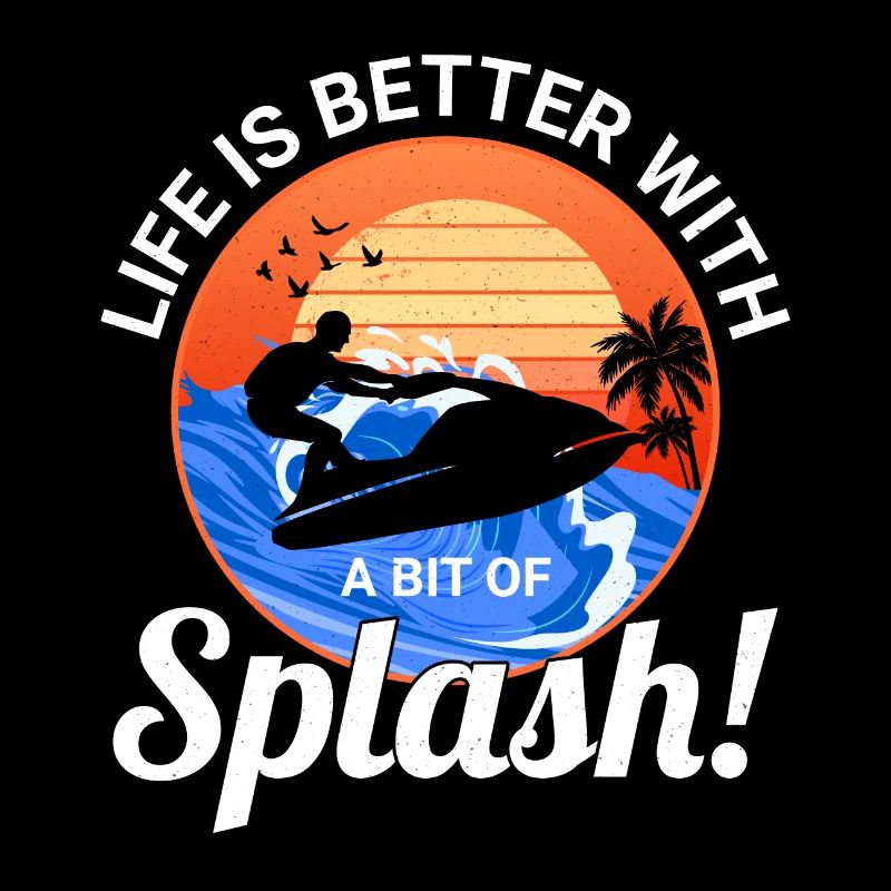 Das Leben ist besser mit ein bisschen Jetski fahren