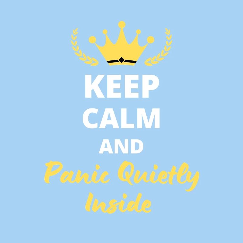 Keep Calm and Panic in Silence