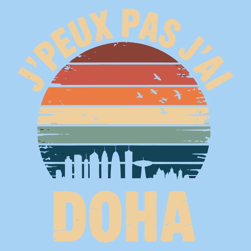 Doha. Je peux pas j'ai Doha qatar