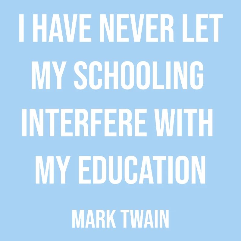 Citation de Mark Twain sur Schooling and Education