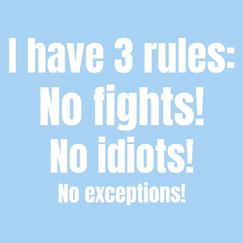 Bouncer or security has its three rules.