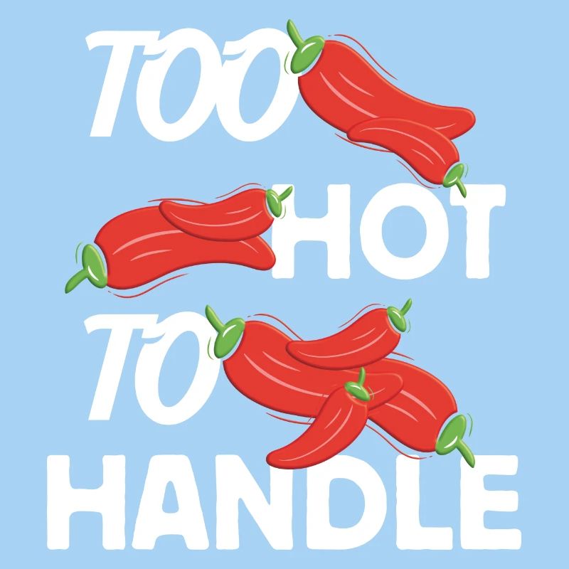 Too Hot to Handle feurige Design Idee