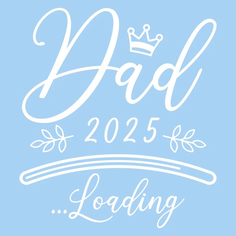 Dad 2025 Loading Papa Saying