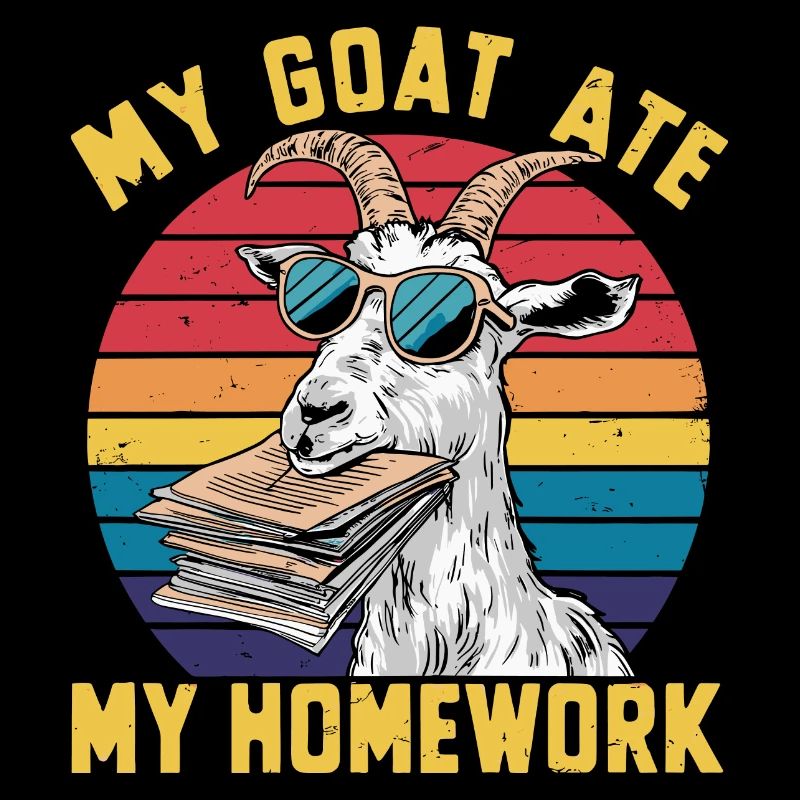 My goat ate my homework