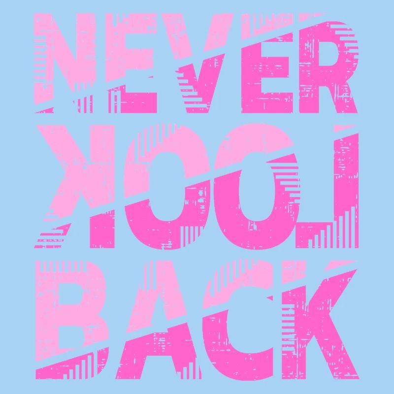 Never Look Back Motivational Design