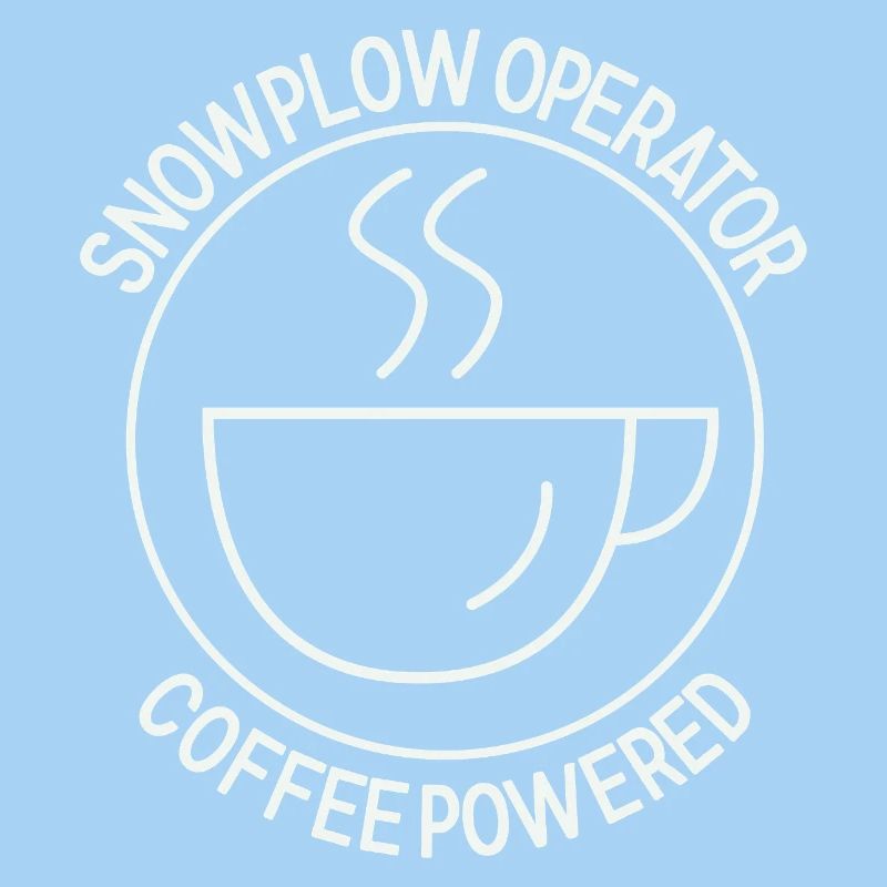 Snowplow Operator Coffee Powered Schneepflugfahrer