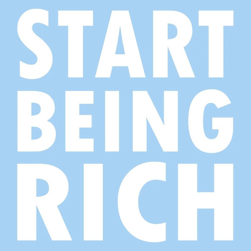 Start being rich