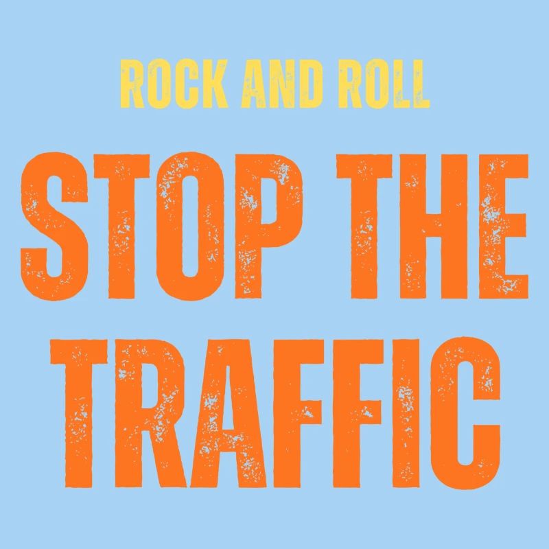 Rock and roll, stop the traffic