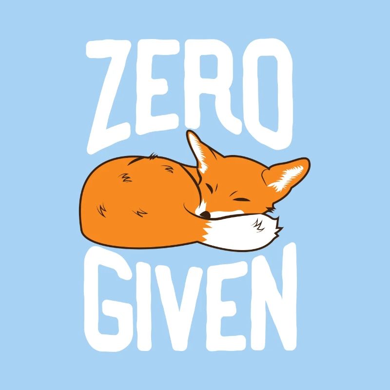 Zero Fox Given Funny T-Shirt Gift Fox