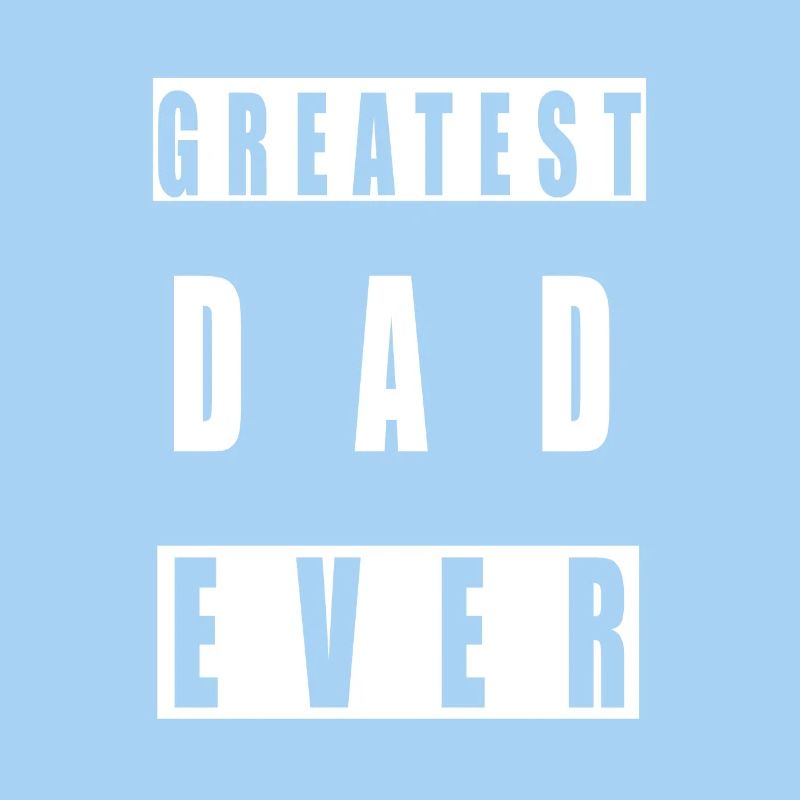 Greatest DAD ever