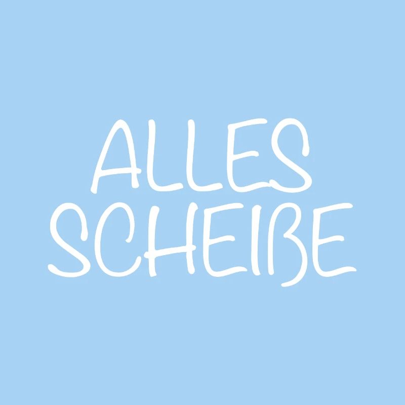 Alles Scheiße