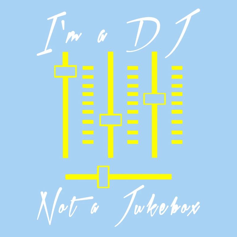 I'm A DJ - Not A Jukebox
