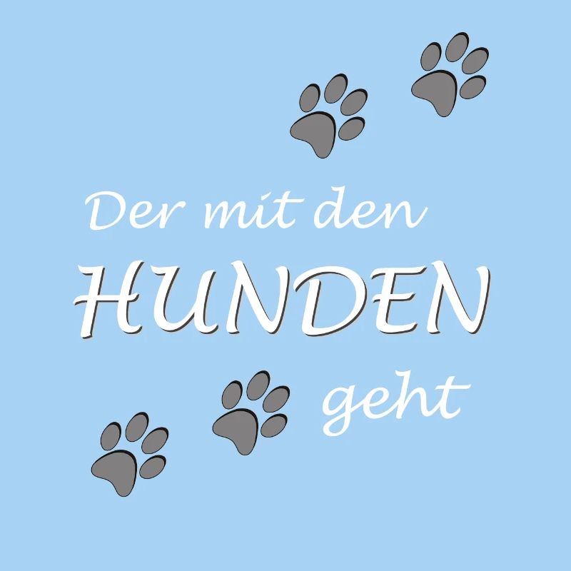 Der mit den Hunden geht Gassi Hundebesitzer Design