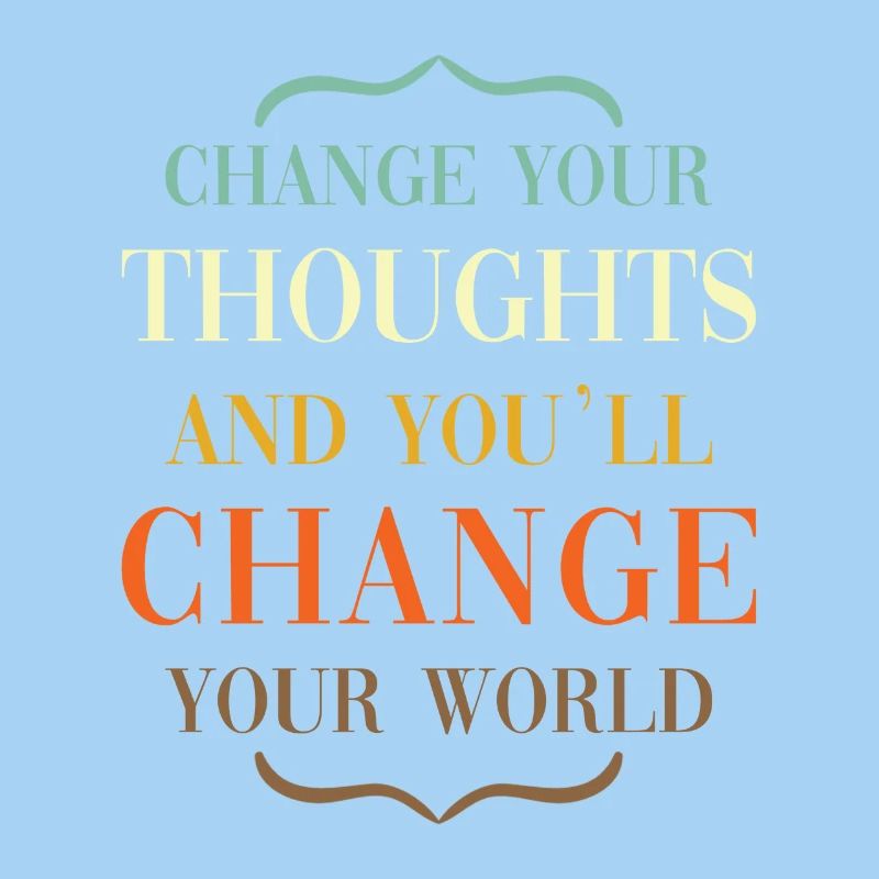 Thoughts mindset saying change