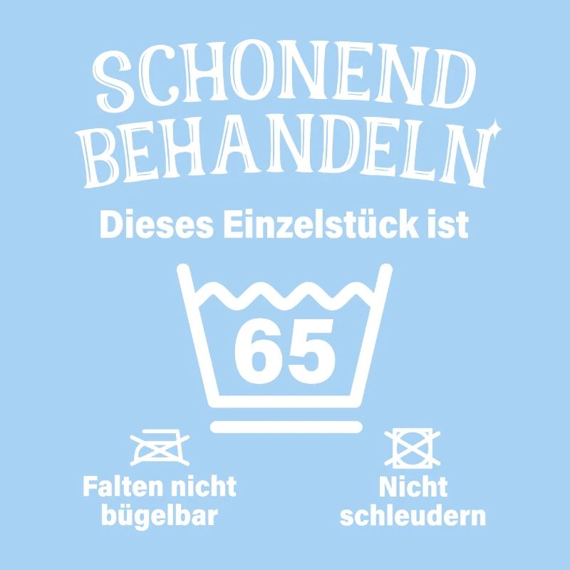 Schonend Behandeln 65. Geburtstag Einzelstück 65