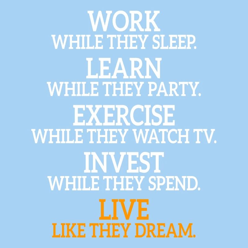Work While They Sleep Saying Entrepreneur Success