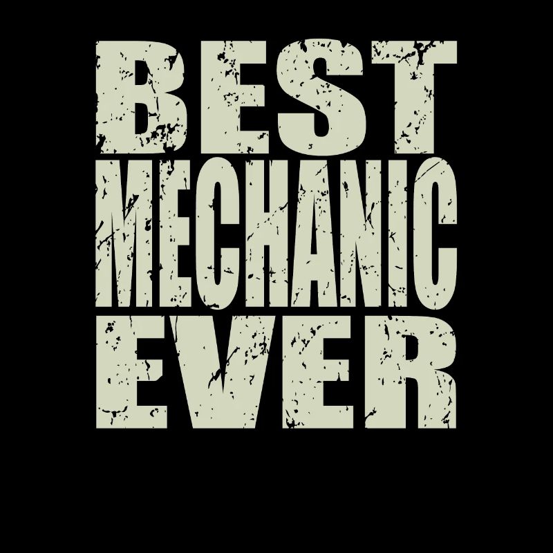 Best Mechanic ever Mechanic Gift