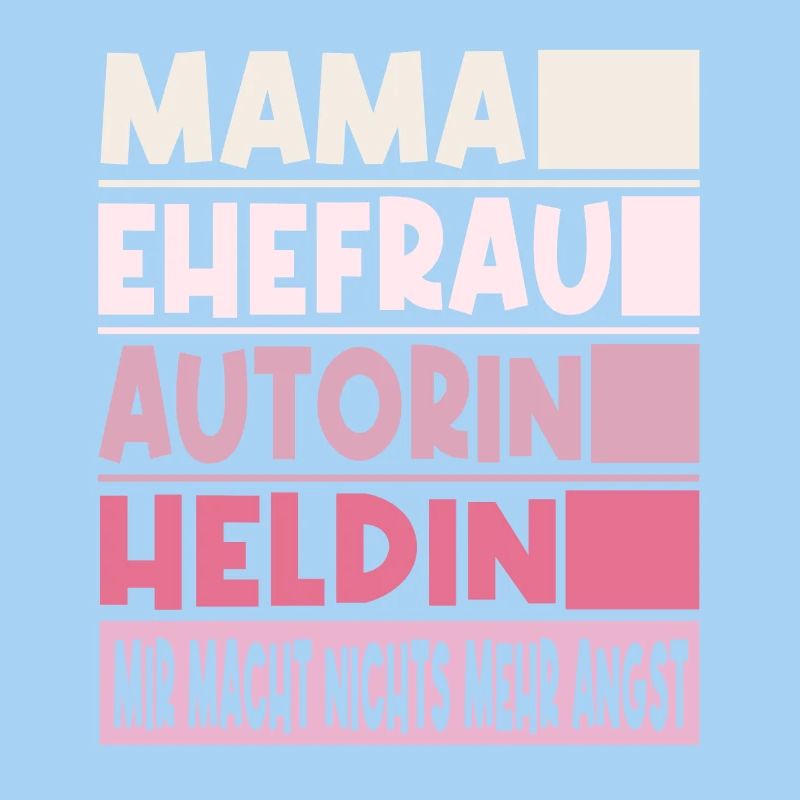 Autorin Mama Ehefrau Heldin