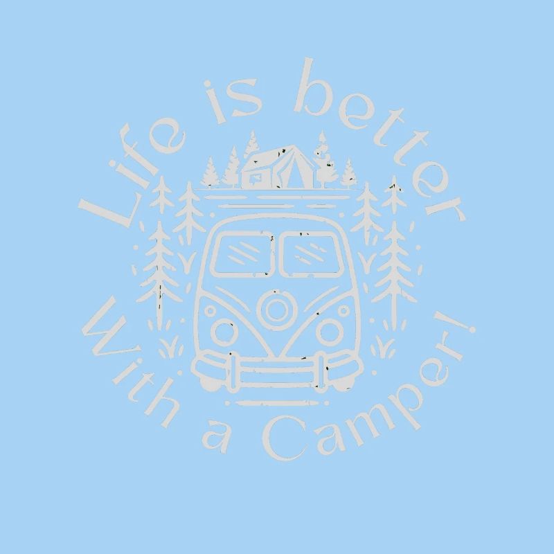 Life is better with a camper - Camping Tee