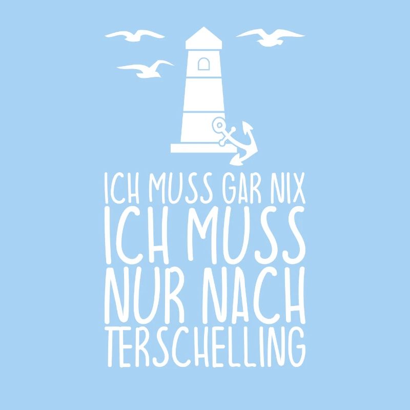 Ich muss gar nix Ich muss nur nach TERSCHELLING